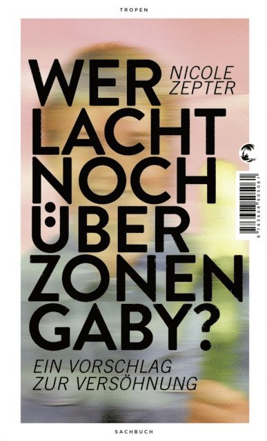 Nicole Zepter - Wer lacht noch über Zonen-Gaby?, E-bok