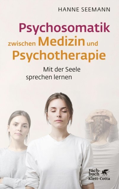 Hanne Seemann - Psychosomatik zwischen Medizin und Psychotherapie, E-bok