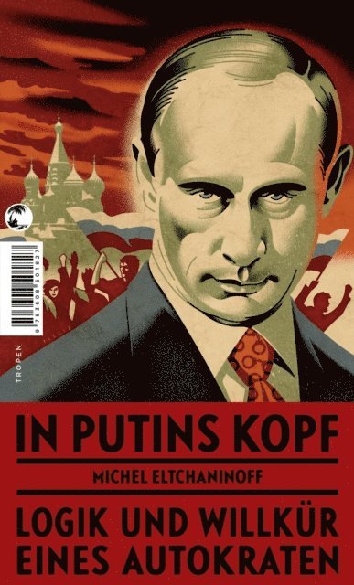 Michel Eltchaninoff - In Putins Kopf, E-bok