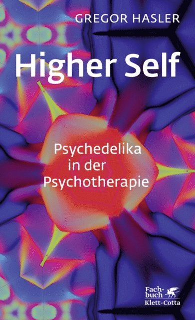Gregor Hasler - Higher Self – Psychedelika in der Psychotherapie, E-bok. Tillgänglighet: Lägg i varukorg