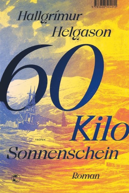 Hallgrimur Helgason - 60 Kilo Sonnenschein, E-bok