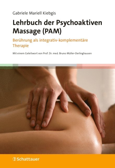 Gabriele Mariell Kiebgis - Lehrbuch der Psychoaktiven Massage (PAM), E-bok