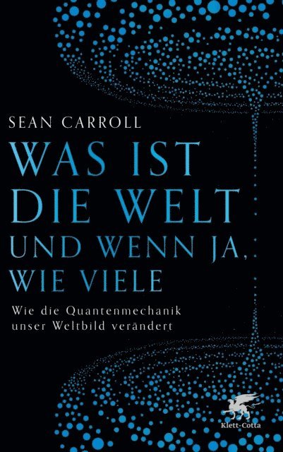 Sean Carroll - Was ist die Welt und wenn ja, wie viele, E-bok
