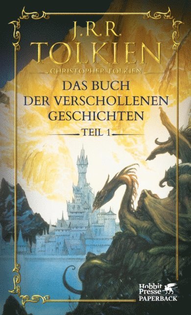 J.R.R. Tolkien, Christopher Tolkien - Das Buch der verschollenen Geschichten. Teil 1, E-bok