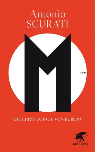 Antonio Scurati - M. Die letzten Tage von Europa, E-bok
