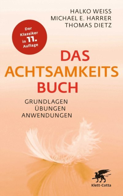 Thomas Dietz, Michael E. Harrer, Halko Weiss - Das Achtsamkeitsbuch, E-bok