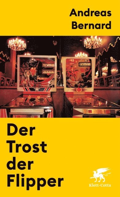 Andreas Bernard - Der Trost der Flipper, E-bok