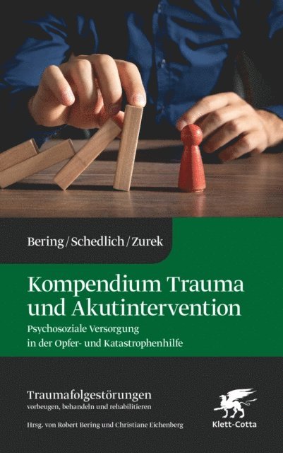 Gisela Zurek, Claudia Schedlich, Robert Bering - Kompendium Trauma und Akutintervention (Traumafolgestörungen, Bd. 5), E-bok