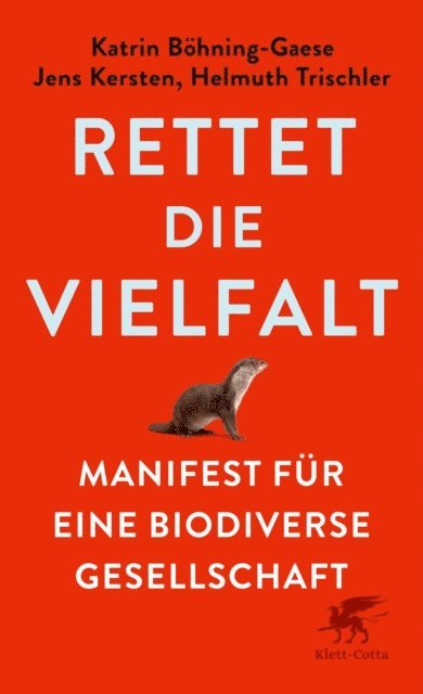 Helmuth Trischler, Jens Kersten, Katrin Bohning-Gaese - Rettet die Vielfalt, E-bok