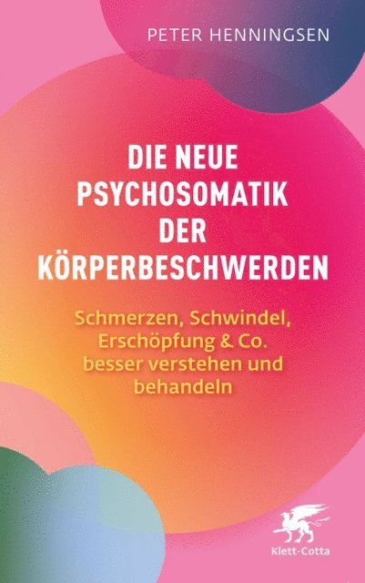 Peter Henningsen - Die neue Psychosomatik der Körperbeschwerden, E-bok