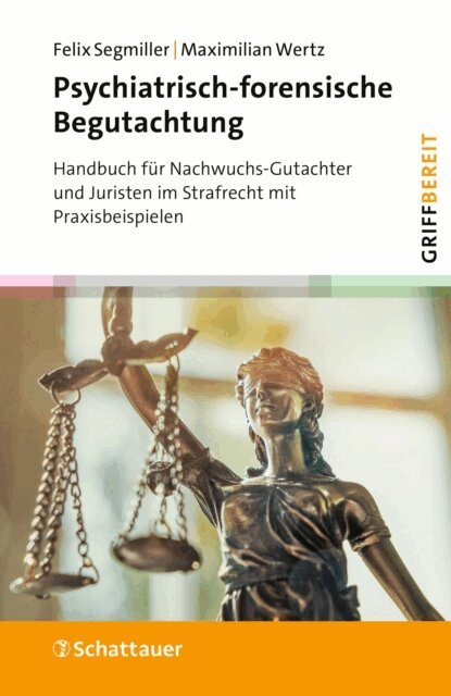 Maximilian Wertz, Felix Segmiller - Psychiatrisch-forensische Begutachtung, E-bok