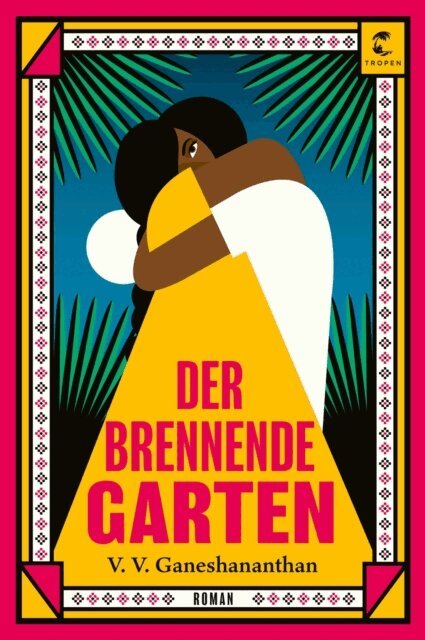 V. V. Ganeshananthan - Der brennende Garten, E-bok