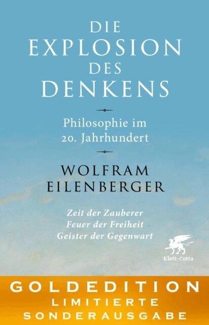Wolfram Eilenberger - Die Explosion des Denkens. Philosophie im 20. Jahrhundert, E-bok
