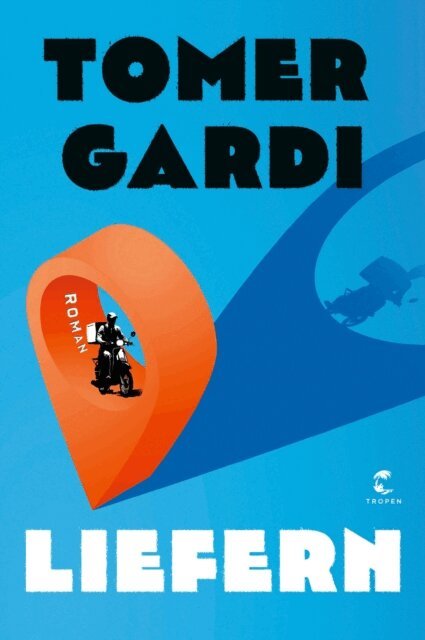 Tomer Gardi - Liefern, E-bok