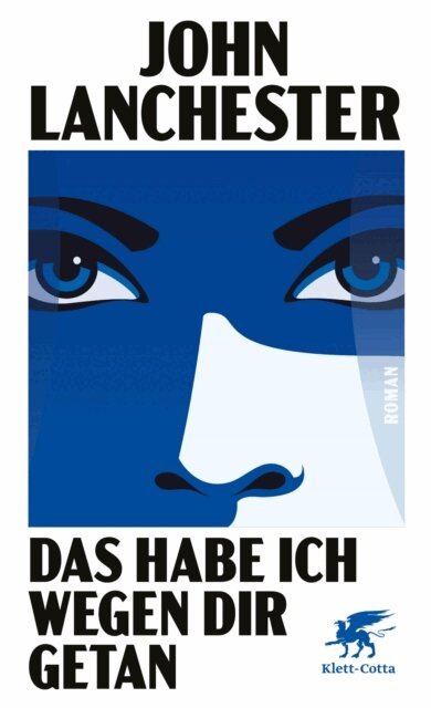 John Lanchester - Das habe ich wegen dir getan, E-bok