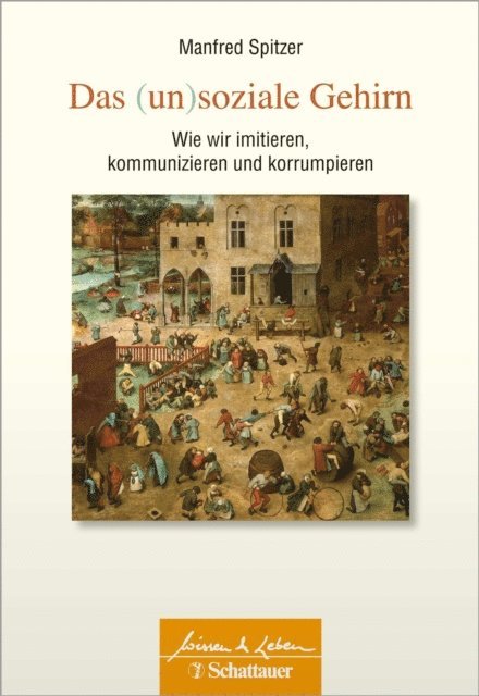 Manfred Spitzer - Das (un)soziale Gehirn (Wissen & Leben), E-bok