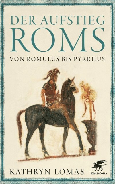 Kathryn Lomas - Der Aufstieg Roms, E-bok