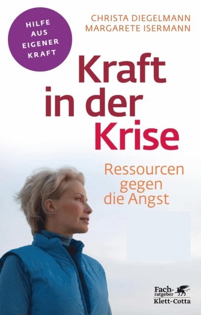 Margarete Isermann, Christa Diegelmann - Kraft in der Krise (Fachratgeber Klett-Cotta, Bd.), E-bok