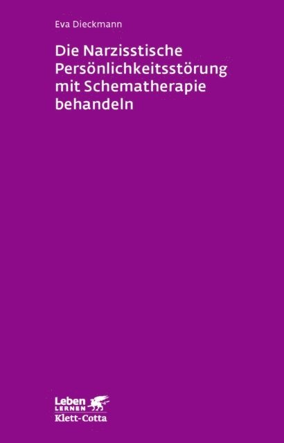 Eva Dieckmann - Die narzisstische Persönlichkeitsstörung mit Schematherapie behandeln (Leben Lernen, Bd. 246), E-bok