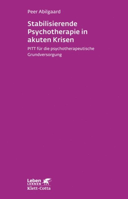 Peer Abilgaard - Stabilisierende Psychotherapie in akuten Krisen (Leben Lernen, Bd. 254), E-bok