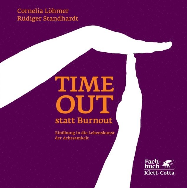Rudiger Standhardt, Cornelia Lohmer - Timeout statt Burnout (Fachratgeber Klett-Cotta, Bd.), E-bok