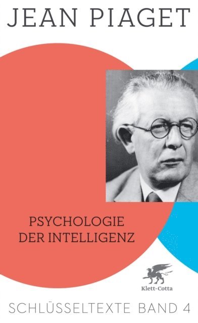 Jean Piaget, Richard Kohler - Psychologie der Intelligenz (Schlüsseltexte in 6 Bänden, Bd. 4), E-bok