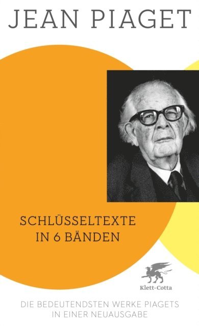 Jean Piaget, Richard Kohler - Schlüsseltexte in 6 Bänden (Schlüsseltexte in 6 Bänden, Bd. 1-6), E-bok