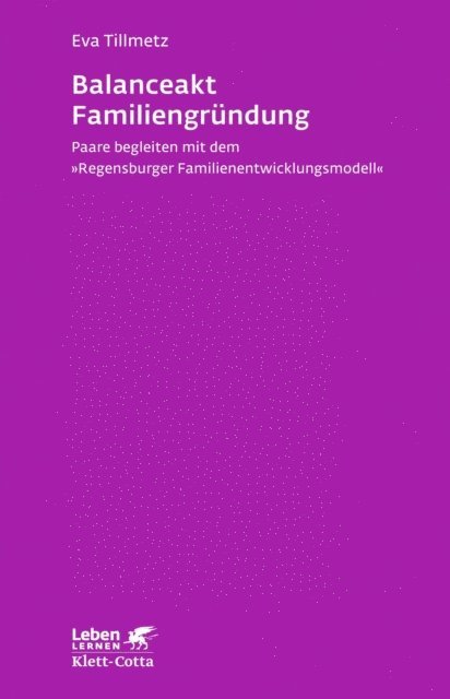 Eva Tillmetz - Balanceakt Familiengründung (Leben Lernen, Bd. 266), E-bok