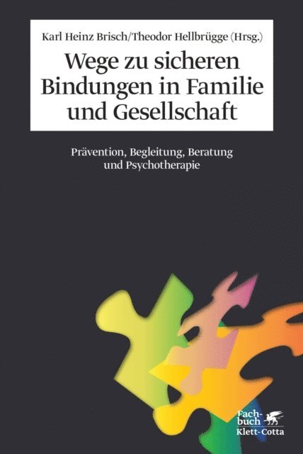 Theodor Hellbrugge, Karl Heinz Brisch - Wege zu sicheren Bindungen in Familie und Gesellschaft, E-bok