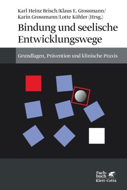Lotte Kohler, Karin Grossmann, Klaus E. Grossmann, Karl Heinz Brisch, Karl Heinz Brisch - Bindung und seelische Entwicklungswege, E-bok