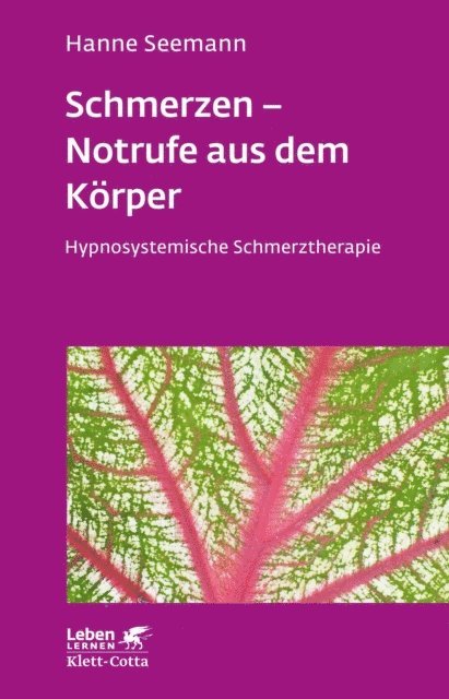 Hanne Seemann - Schmerzen - Notrufe aus dem Körper (Leben Lernen, Bd. 302), E-bok