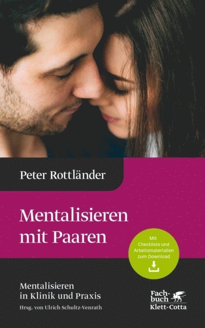 Peter Rottlander, Ulrich Schultz-Venrath - Mentalisieren mit Paaren (Mentalisieren in Klinik und Praxis, Bd. 5), E-bok