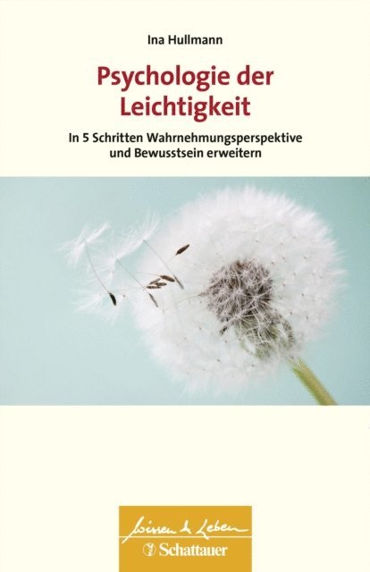 Ina Hullmann - Psychologie der Leichtigkeit (Wissen & Leben), E-bok. Tillgänglighet: Lägg i varukorg