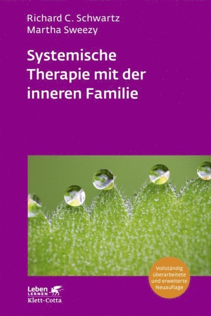 Martha Sweezy, Richard C. Schwartz - Systemische Therapie mit der inneren Familie (Leben Lernen, Bd. 321), E-bok