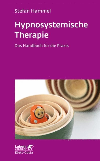 Stefan Hammel - Hypnosystemische Therapie (Leben Lernen, Bd. 331), E-bok