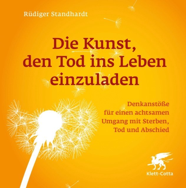 Rudiger Standhardt - Die Kunst, den Tod ins Leben einzuladen, E-bok