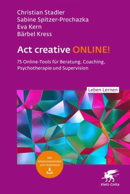 Barbel Kress, Eva Kern, Sabine Spitzer-Prochazka, Christian Stadler - Act creative ONLINE! (Leben Lernen, Bd. 344), E-bok