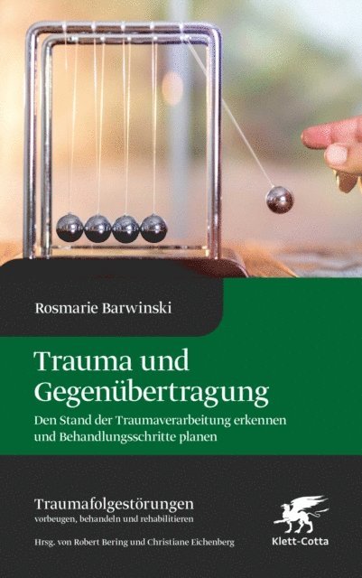 Rosmarie Barwinski, Christiane Eichenberg, Robert Bering - Trauma und Gegenübertragung (Traumafolgestörungen, Bd. 4), E-bok