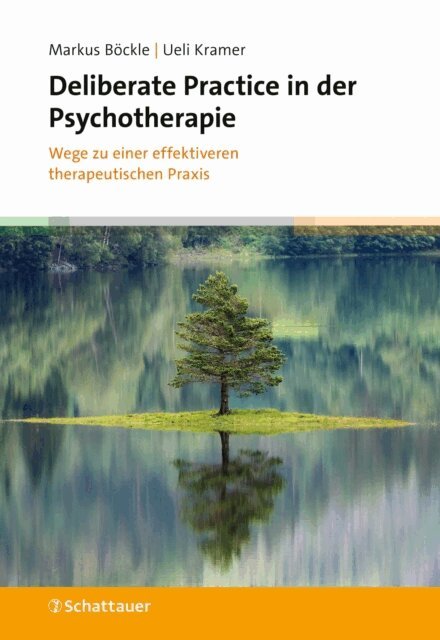 Ueli Kramer, Markus Bockle - Deliberate Practice in der Psychotherapie, E-bok