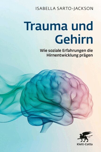 Isabella Sarto-Jackson - Trauma und Gehirn, E-bok