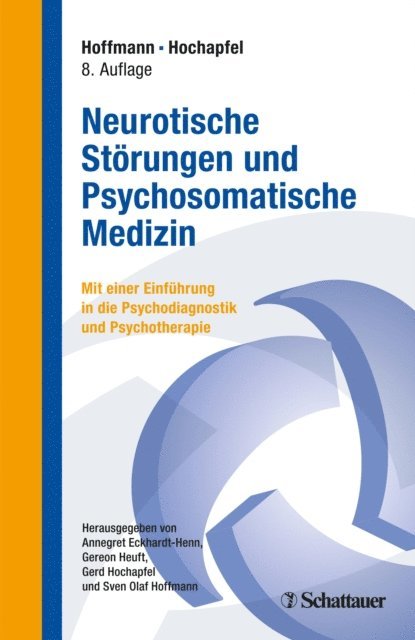 Gereon Heuft, Annegret Eckhardt-Henn, Gerd Hochapfel, Sven Olaf Hoffmann - Neurotische Störungen und Psychosomatische Medizin, E-bok