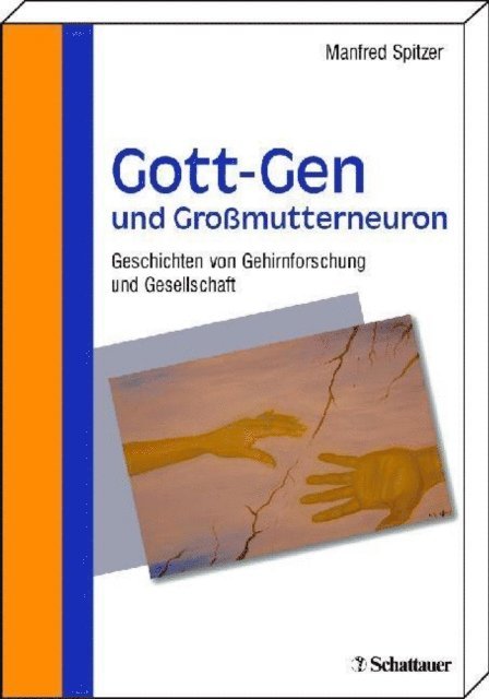 Manfred Spitzer - Gott-Gen und Grossmutterneuron, E-bok