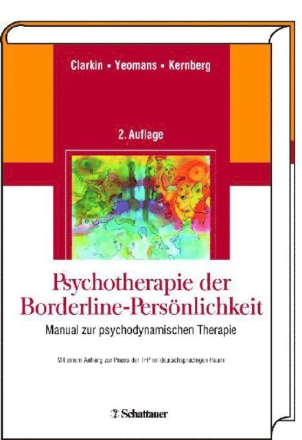 Otto F. Kernberg, Frank E. Yeomans, John F. Clarkin - Psychotherapie der Borderline-Persönlichkeit, E-bok