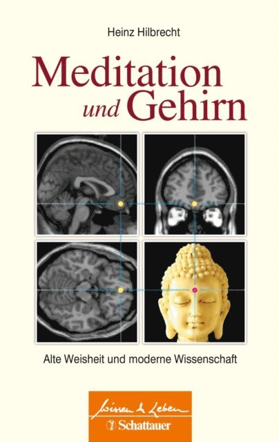 Heinz Hilbrecht - Meditation und Gehirn (Wissen & Leben), E-bok. Tillgänglighet: Lägg i varukorg