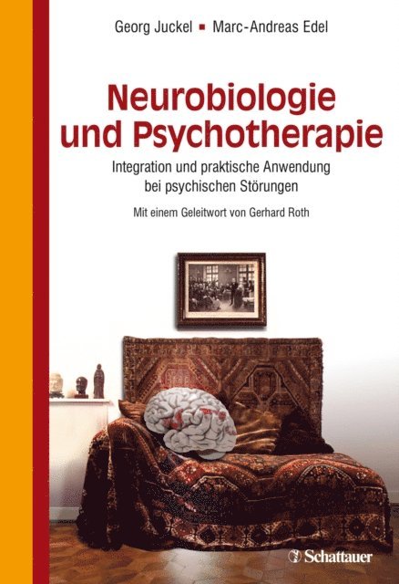 Marc-Andreas Edel, Georg Juckel - Neurobiologie und Psychotherapie, E-bok