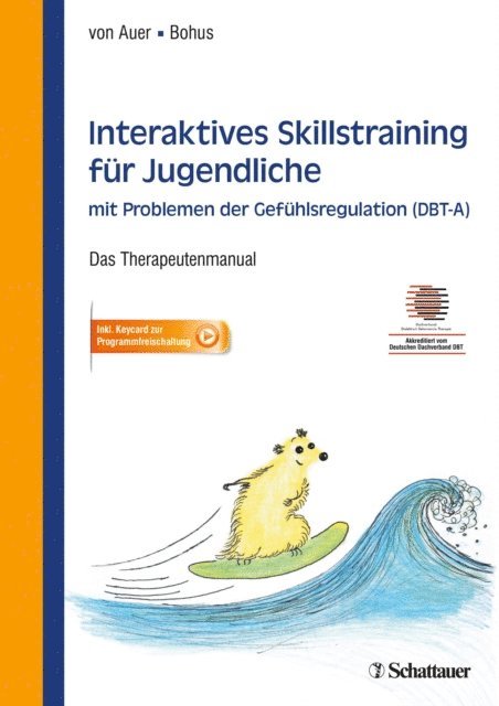 Martin Bohus, Anne Kristin von Auer - Interaktives Skillstraining für Jugendliche mit Problemen der Gefühlsregulation (DBT-A), E-bok