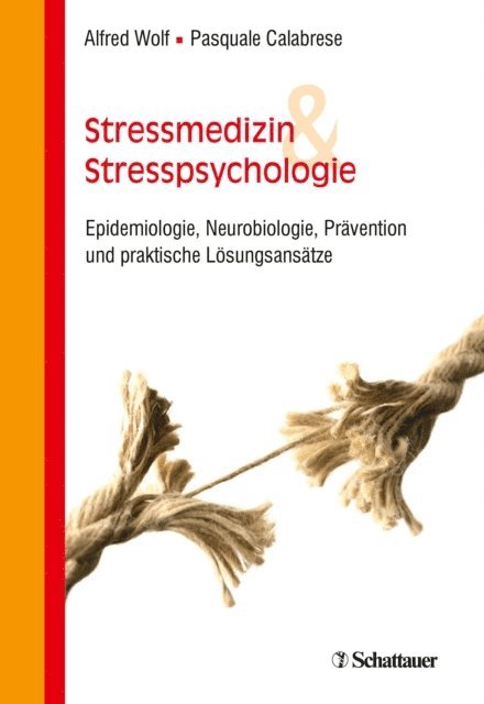 Pasquale Calabrese, Alfred Wolf - Stressmedizin und Stresspsychologie, E-bok