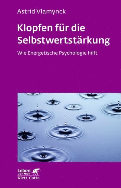 Astrid Vlamynck - Klopfen für die Selbstwertstärkung (Leben Lernen, Bd. 310), E-bok
