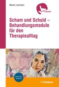 Scham und Schuld - Behandlungsmodule f�r den Therapiealltag
