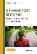 Bewegen statt Erstarren!